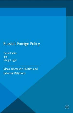 Cover of the book Russia's Foreign Policy by Jakub Kerlin, Elżbieta Malinowska-Misiąg, Paweł Smaga, Bartosz Witkowski, Agnieszka K. Nowak, Anna Kozłowska, Piotr Wiśniewski