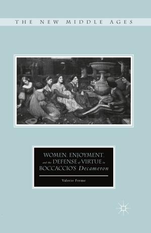Cover of the book Women, Enjoyment, and the Defense of Virtue in Boccaccio’s Decameron by 
