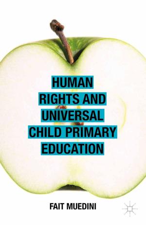Cover of the book Human Rights and Universal Child Primary Education by Sarah M Ovink