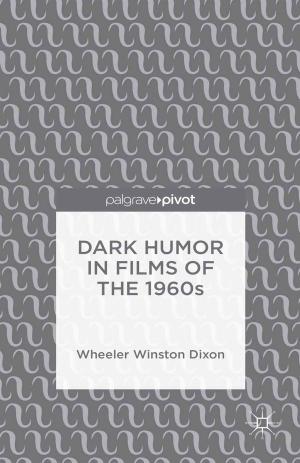 Cover of the book Dark Humor in Films of the 1960s by D. Melbye
