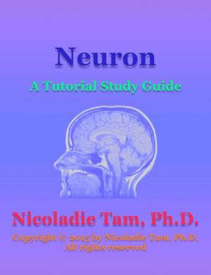 Cover of the book Neuron: A Tutorial Study Guide by Mike Jespersen, Andre Noel Potvin
