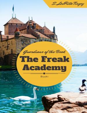 Cover of the book The Guardians of the Book: The Freak Academy by Doreen Milstead