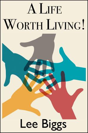 Cover of the book A Life Worth Living by Richard N. Bolles