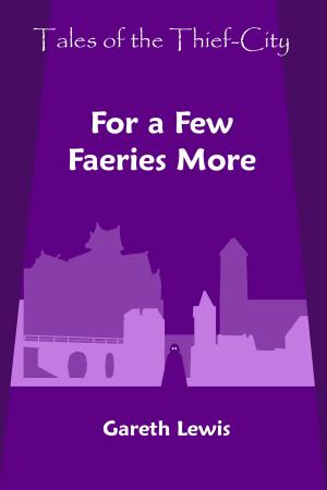 Book cover of For a Few Faeries More (Tales of the Thief-City)