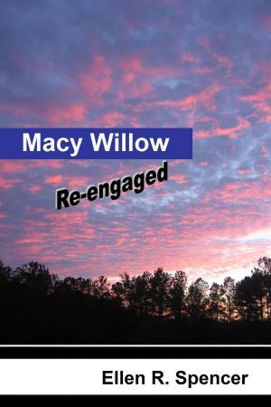 Cover of the book Macy Willow Re-engaged: Part 3 by Skye Leah Collett