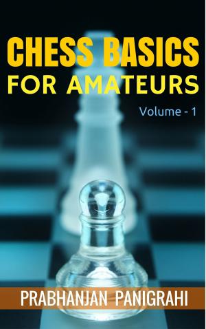 Cover of the book Chess Basics for Amateurs: Vol.1 by Pascal Thoniel
