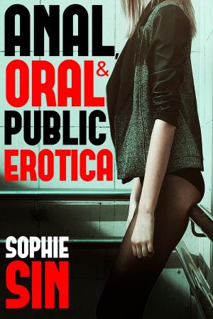 Book cover of Anal, Oral & Public Erotica