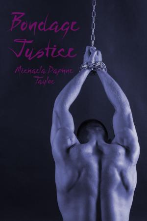 Cover of the book Bondage Justice by Michaela Daphne Taylor