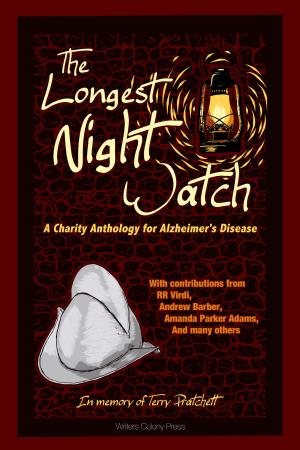 Cover of the book The Longest Night Watch by Steve DeWinter, Anthony Francis, Bethany Gray, David Colby, Danielle DeVor, Lita Kurth, Janice T
