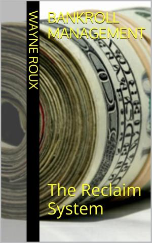 Cover of the book Bankroll Management: The Reclaim System by Ryan Mitchell