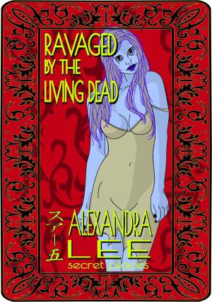 Book cover of Ravaged by the Living Dead