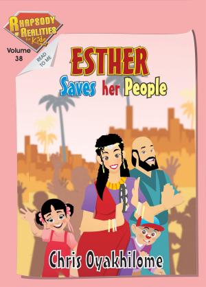 Cover of the book Rhapsody of Realities for Kids, July Edition: Esther Saves Her People by RORK Bible Stories