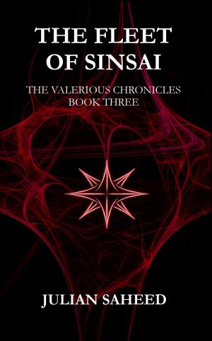 Cover of the book The Fleet of Sinsai (The Valerious Chronicles: Book Three) by Beckett Baldwin