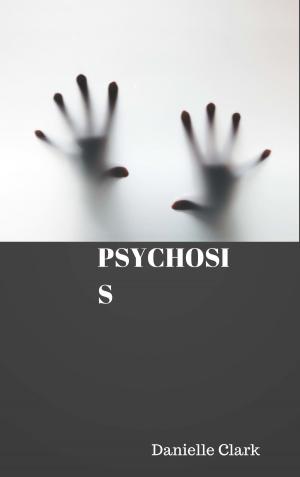Cover of the book Psychosis by Bob Forrest, Albo Michael