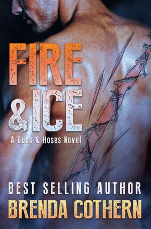 Cover of Fire & Ice (A Guns & Hoses Novel)