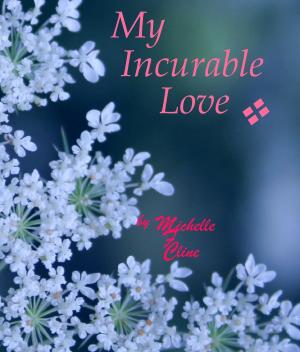 Cover of the book My Incurable Love by S.B. Hammer