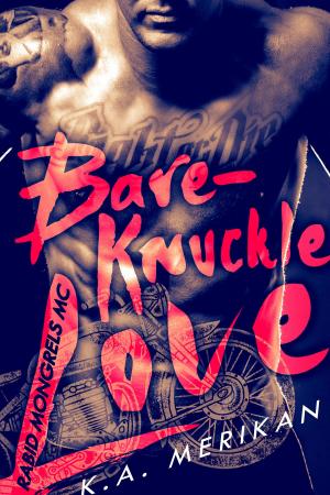 Cover of the book Bare-Knuckle Love (Rabid Mongrels MC #1) by Nicolette Pierce