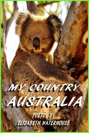 Cover of the book My Country Australia by Phyllis Shand Allfrey