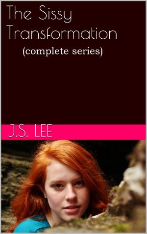 Cover of the book The Sissy Transformation (Complete Series) by L.J. Harper