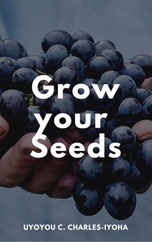 Cover of Grow Your Seeds