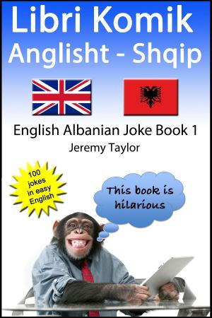 bigCover of the book Libri Komik Anglisht- Shqip 1 (English Albanian Joke Book 1) by 