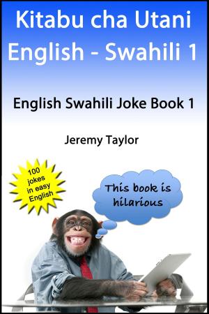 Cover of Kitabu cha Utani English Swahili 1 (English Swahili Joke Book 1)
