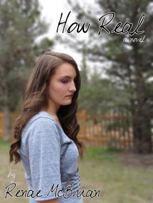 Cover of the book How Real by MaryTherese Grabowski, Michelle Graham Fricks