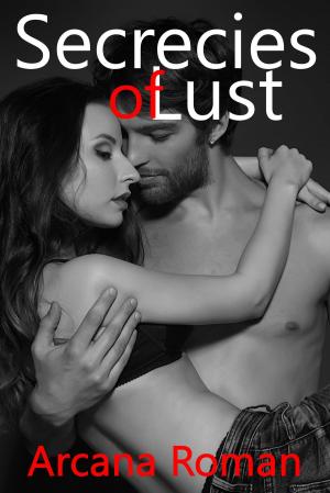 Cover of the book Secrecies of Lust by Alana Church