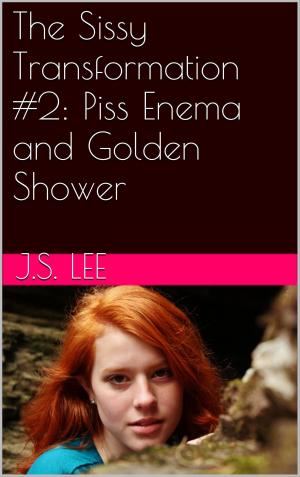 Cover of the book The Sissy Transformation #2: Enema and Golden Shower by Aaron Sans