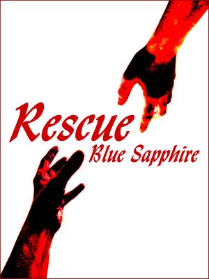 Cover of the book Rescue by Blue Sapphire