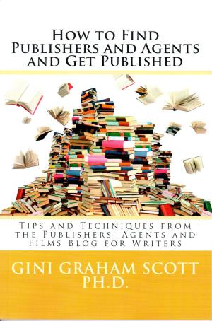 Cover of the book How to Find Publishers and Agents and Get Published by Sean Bennett
