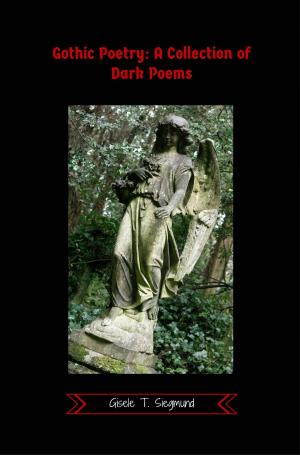 Cover of Gothic Poetry: A Collection of Dark Poems