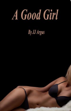 Cover of the book A Good Girl by JJ Argus