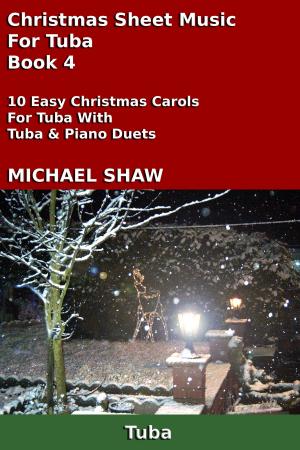 Cover of the book Christmas Sheet Music For Tuba: Book 4 by Kamel Sadi
