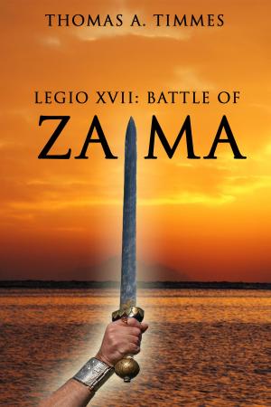 Cover of the book Legio XVII: Battle of Zama by Ralph Cotton