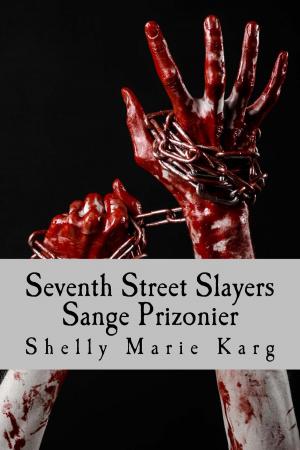 Cover of Sange Prizonier: Seventh Street Slayers