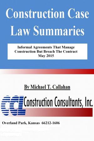 Cover of the book Informal Agreements That Manage Construction But Breach The Contract by CCL Construction Consultants, Inc.