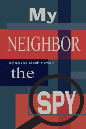 Book cover of My Neighbor, the Spy, Book 1 in the Max Williams Adventure Series