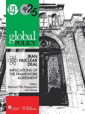 Cover of the book Iran Nuclear Deal: Implications of the Framework Agreement by Qiao Liang, Wang Xiangsui