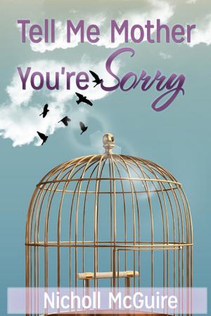 Cover of the book Tell Me Mother You're Sorry by Joseph Burgo