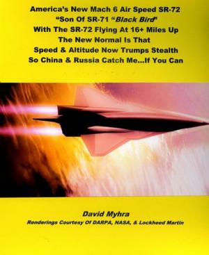 Cover of the book America’s New Mach 6 Air Speed SR-72 by Bill Palmer