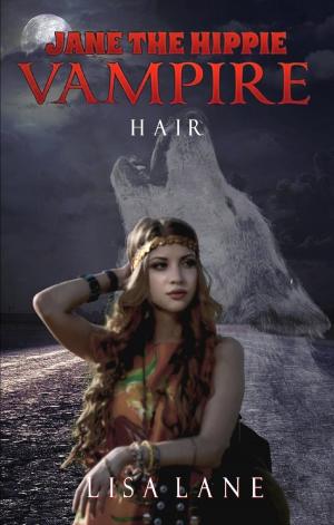 Book cover of Jane the Hippie Vampire: Hair