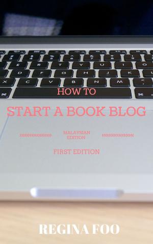 Cover of the book How To Start A Book Blog (Malaysian Edition) by Beatrice Ojakangas