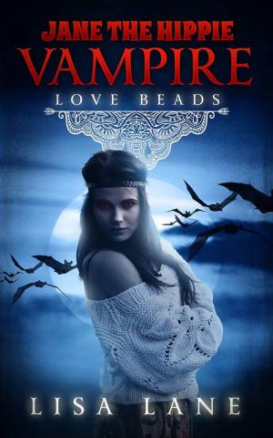 Book cover of Jane the Hippie Vampire: Love Beads