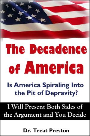 Cover of the book The Decadence of America by Dr. Leland Benton