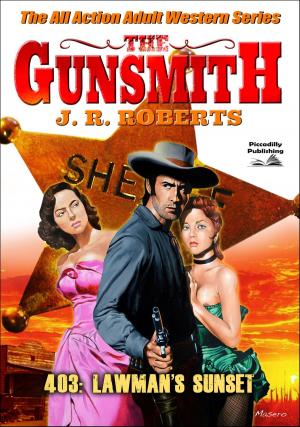 Cover of the book The Gunsmith 403: Lawman's Sunset by P.E. CALVERT, CHARLOTTE CALVERT PIEL