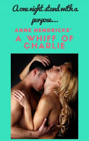 Cover of the book A Whiff Of Charlie by Andrew Mowere