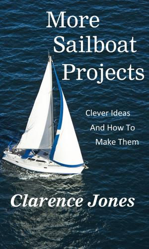 Cover of More Sailboat Projects: Clever Ideas and How to Make Them - For a Pittance