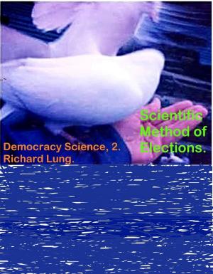 Cover of the book Scientific Method of Elections. by Richard Lung