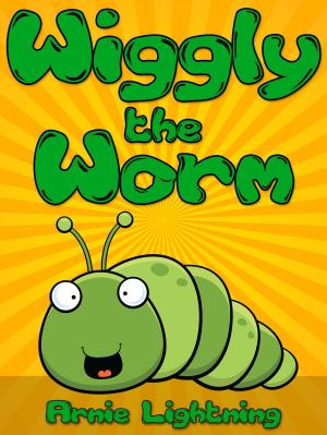 Book cover of Wiggly the Worm